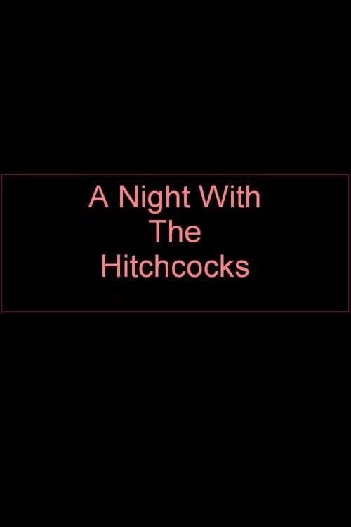 A Night With The Hitchcocks (movie)