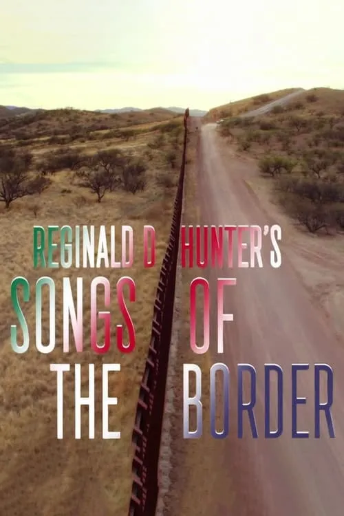 Reginald D. Hunter's Songs of the Border (movie)