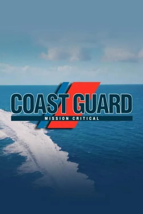 Coast Guard: Mission Critical (series)