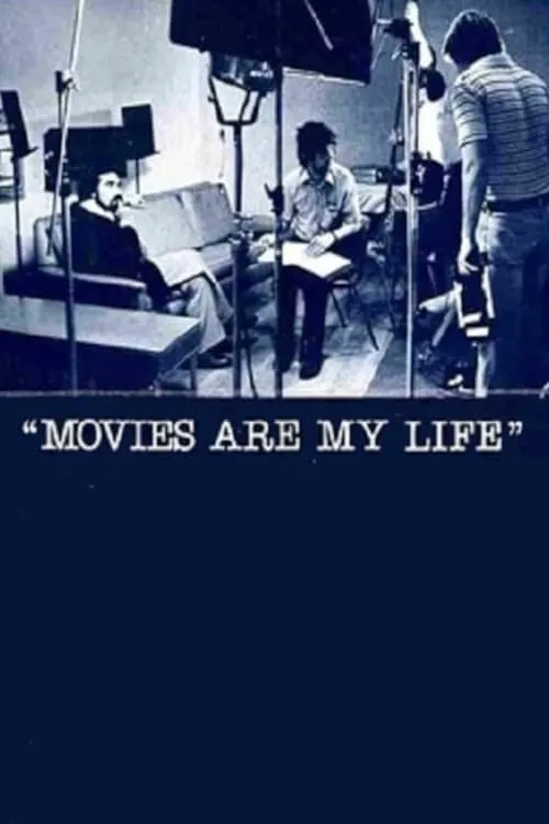 Movies Are My Life (фильм)