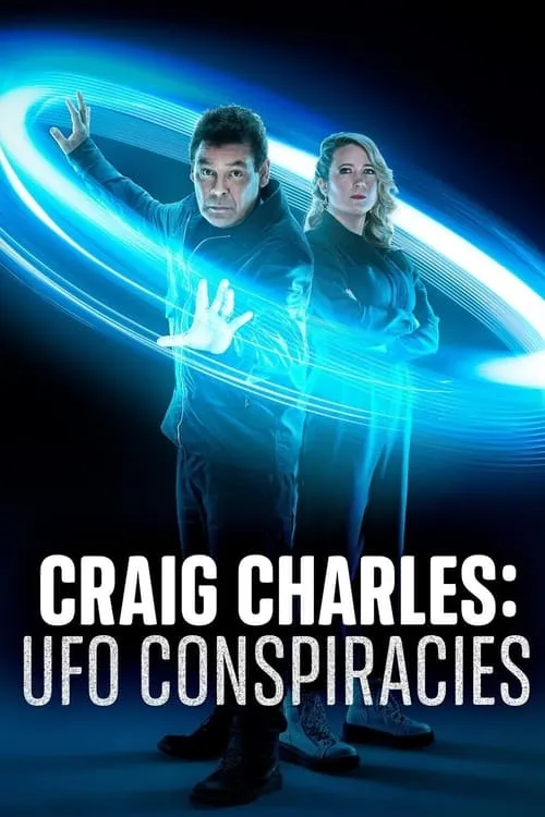 Craig Charles: UFO Conspiracies (сериал)