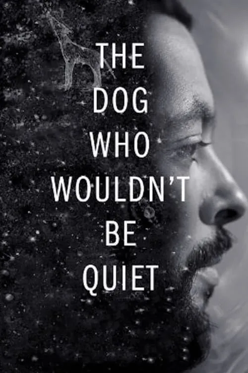 The Dog Who Wouldn't Be Quiet (movie)
