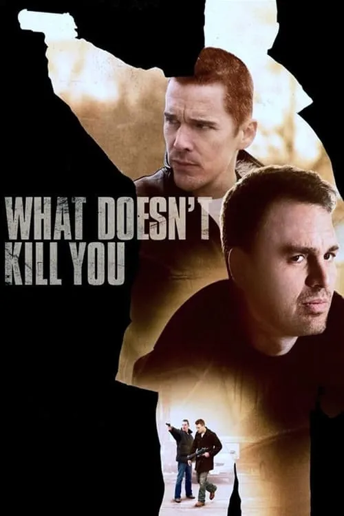 What Doesn't Kill You (movie)