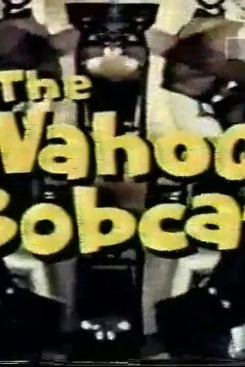 The Wahoo Bobcat (movie)