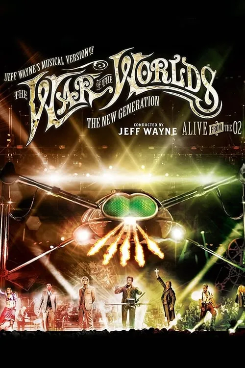 Jeff Wayne's Musical Version of the War of the Worlds - The New Generation: Alive on Stage! (movie)