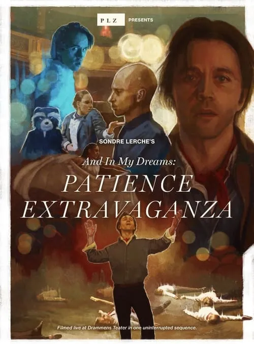 And In My Dreams: PATIENCE EXTRAVAGANZA (фильм)