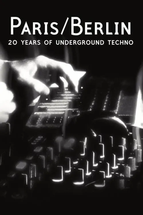 Paris/Berlin: 20 Years of Underground Techno