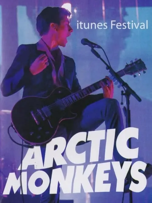 Arctic Monkeys : iTunes Festival 2013 (movie)