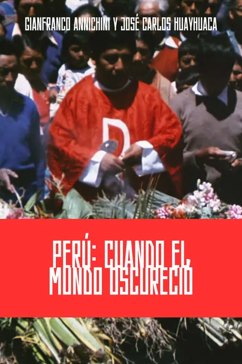 PERÚ: CUANDO EL MUNDO OSCURECIÓ (movie)