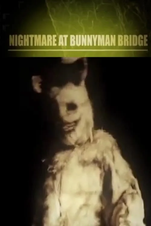 Nightmare at Bunnyman Bridge (movie)