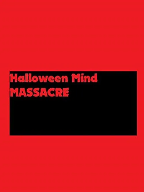 Halloween Mind Massacre (movie)