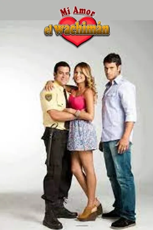 Mi amor, el wachimán (сериал)