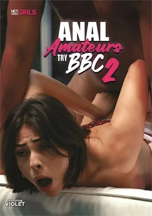 Anal Amateurs Try BBC 2 (фильм)