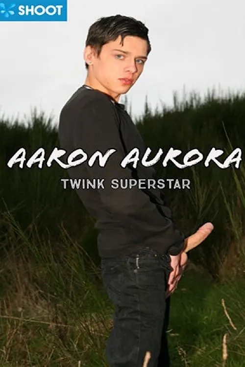 Aaron Aurora: Twink Superstar (movie)