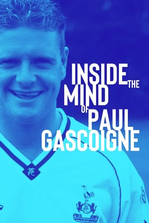 Inside the Mind of Paul Gascoigne (movie)