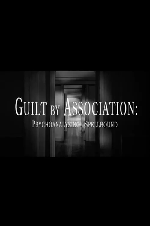 Guilt by Association: Psychoanalyzing 'Spellbound' (movie)