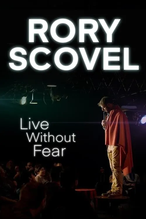 Rory Scovel: Live Without Fear (movie)