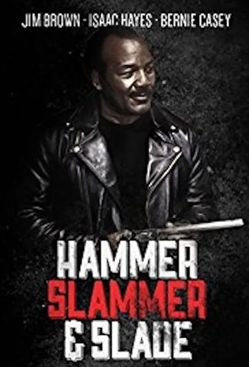 Hammer, Slammer, & Slade (movie)