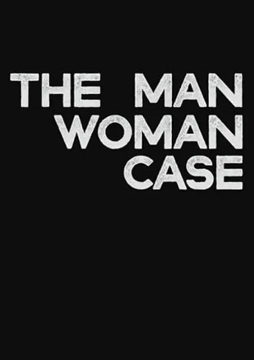 The Man-Woman Case (фильм)