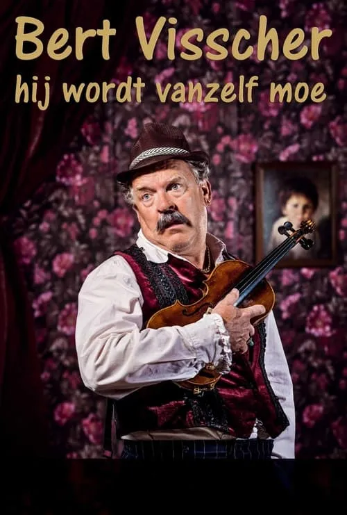 Bert Visscher: Hij wordt vanzelf moe (movie)