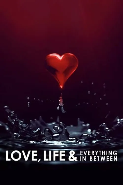 Love, Life & Everything in Between (series)