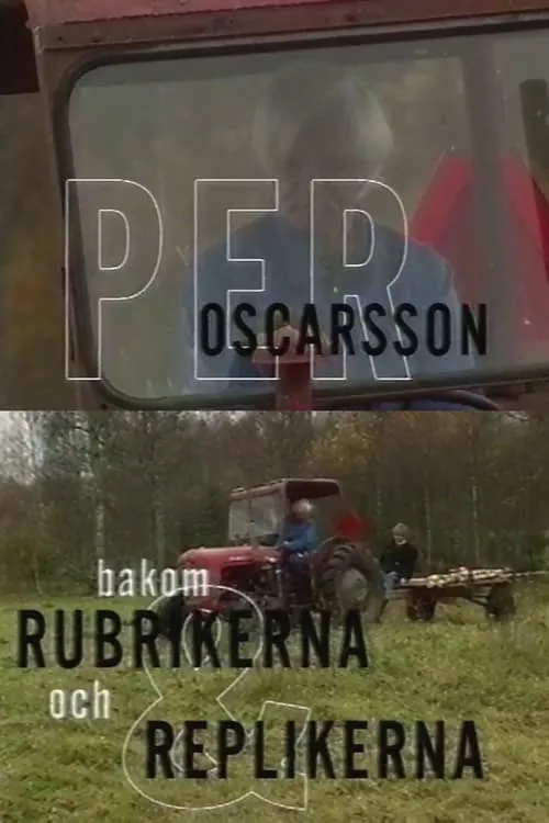 Per Oscarsson - Bakom rubrikerna och replikerna (фильм)