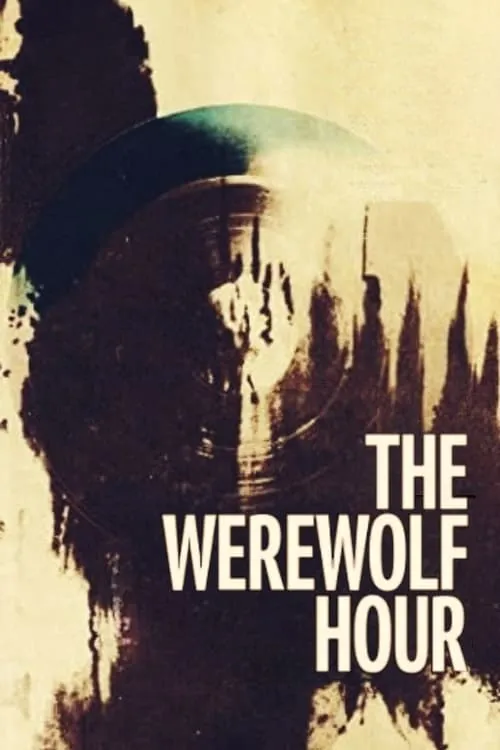 The Werewolf Hour (movie)