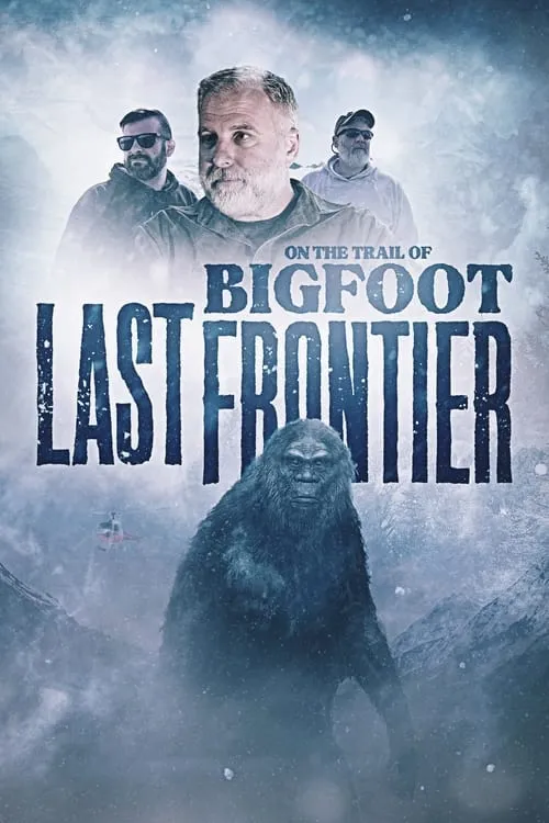 On The Trail of Bigfoot: The Last Frontier (movie)