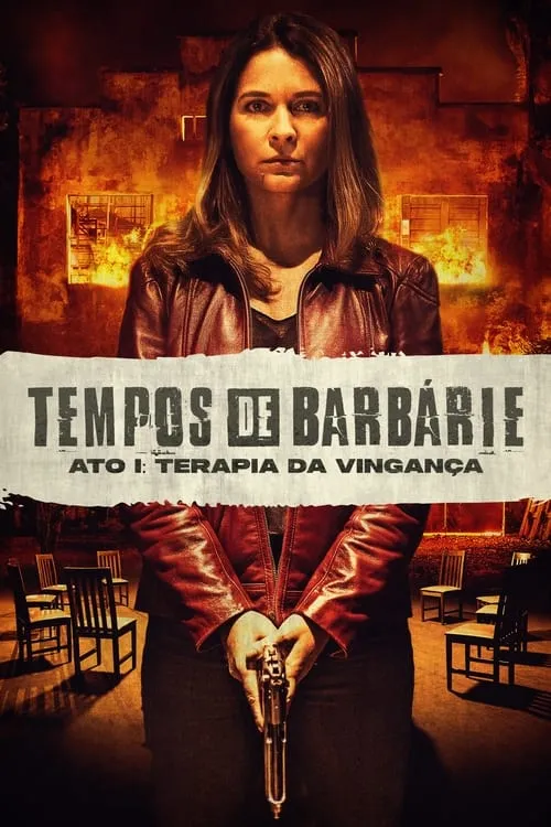 Tempos de Barbárie – Ato I: Terapia de Vingança (movie)