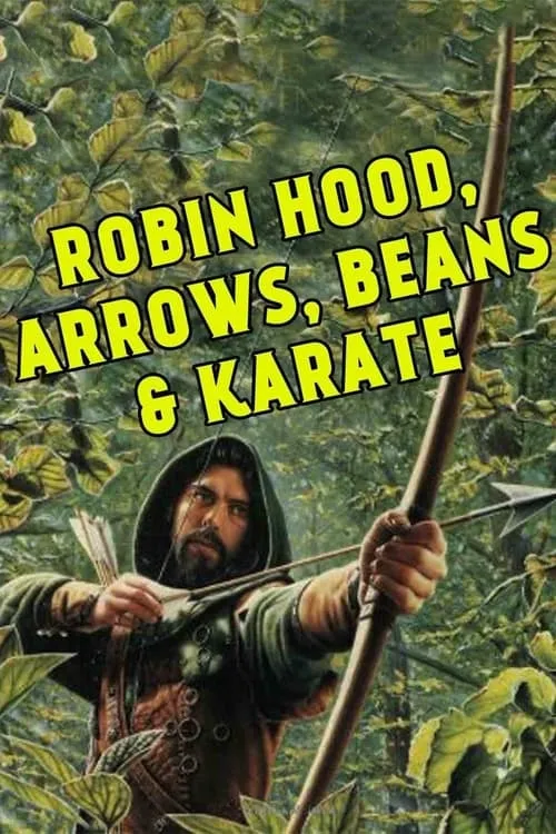 Robin Hood, Arrow, Beans and Karate (movie)