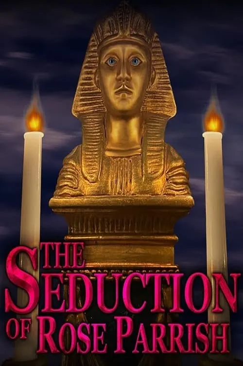 The Seduction of Rose Parrish (movie)