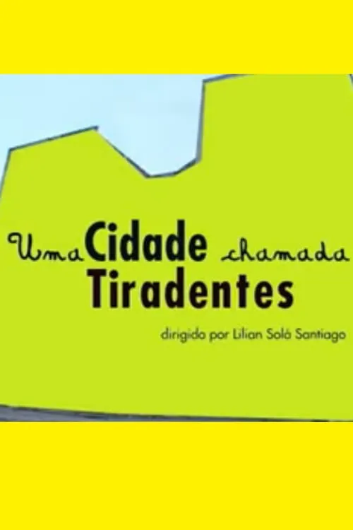 Uma Cidade Chamada Tiradentes (movie)