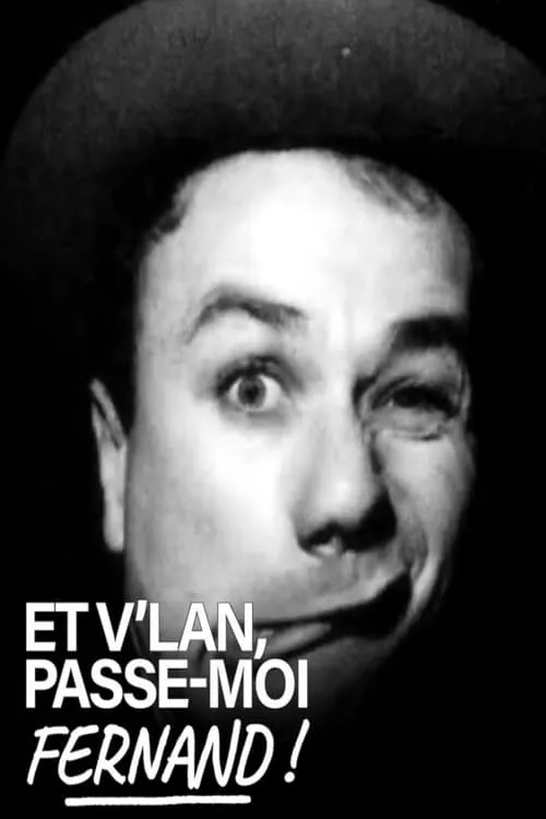 Et v'lan, passe-moi Fernand