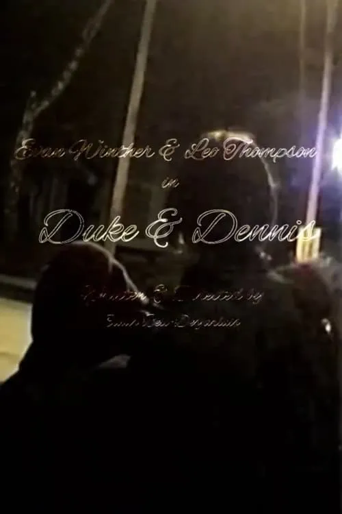 Duke & Dennis (movie)