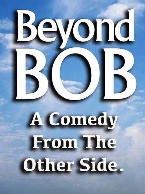 Beyond Bob (movie)