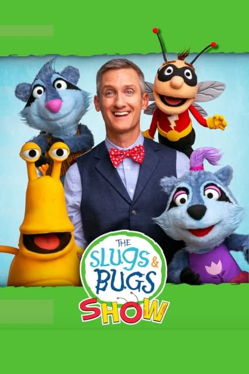 The Slugs & Bugs Show! (сериал)