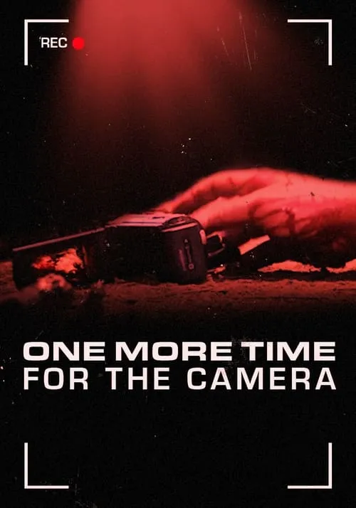 One More Time for the Camera (movie)