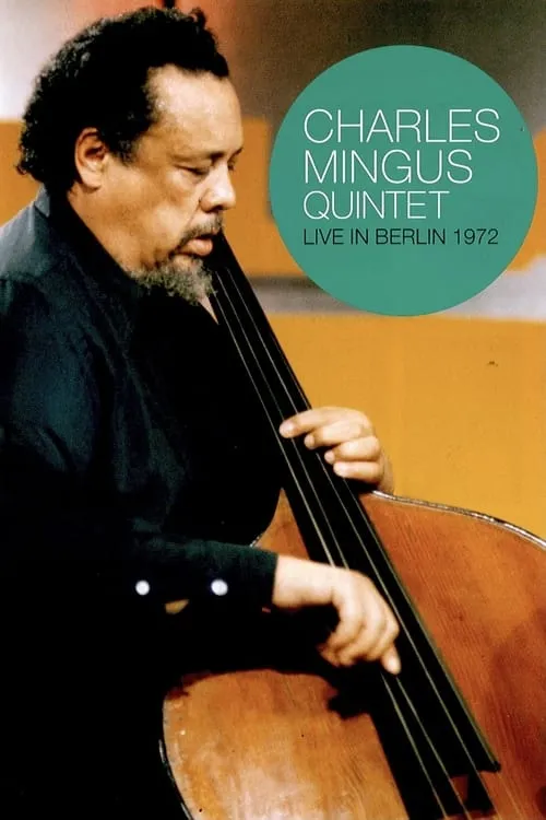 Charles Mingus Quintet - Live in Berlin 1972 (фильм)