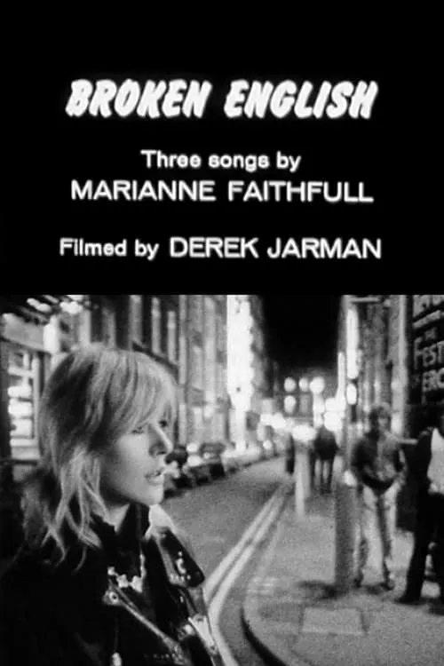 Broken English: Three Songs by Marianne Faithfull (movie)