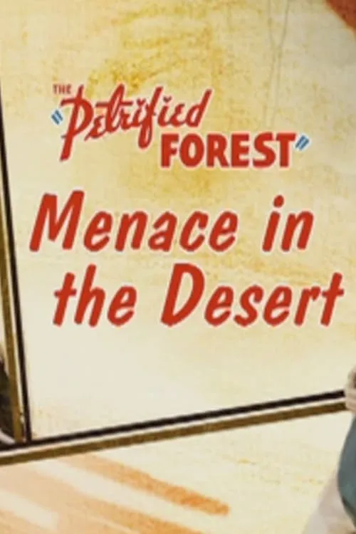 The Petrified Forest: Menace in the Desert (movie)