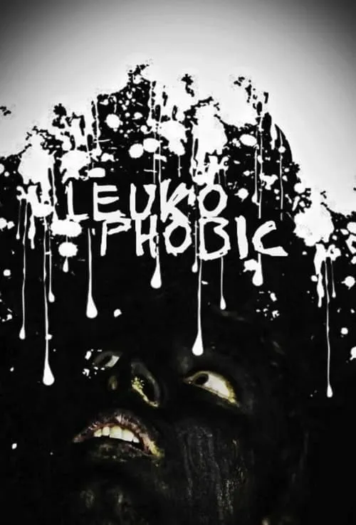 Leukophobic (movie)