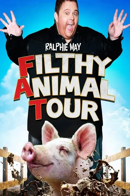 Ralphie May: Filthy Animal Tour (movie)