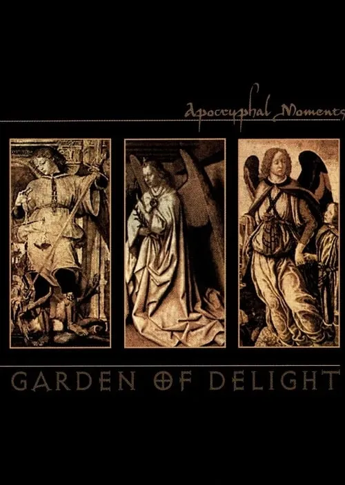 Garden of Delight: Apocryphal Moments (movie)