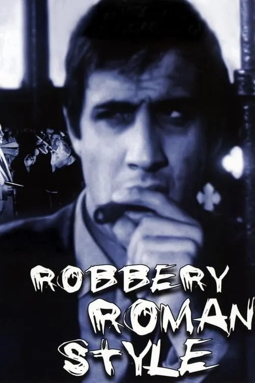 Robbery Roman Style (movie)