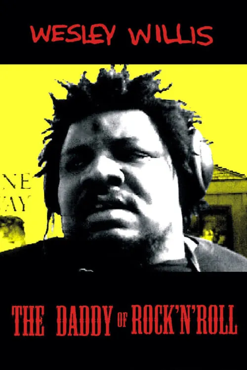 Wesley Willis: The Daddy of Rock 'n' Roll (фильм)