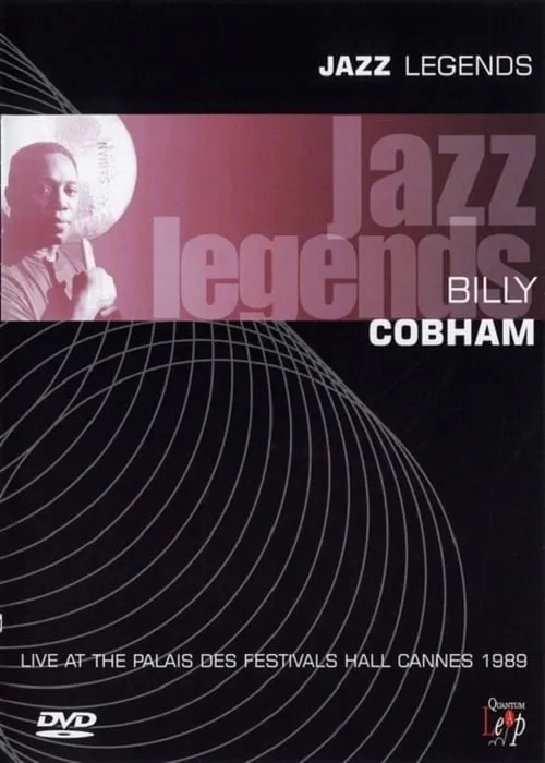 Jazz Legends: Billy Cobham Live At The Palais Des Festivals Hall Cannes 1989 (movie)