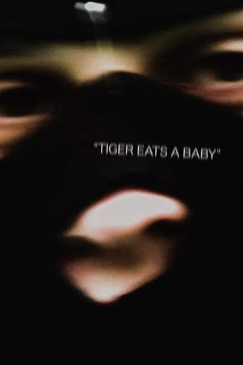 Tiger Eats a Baby (movie)