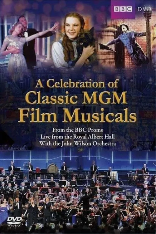 BBC Proms - A Celebration of Classic MGM Film Musicals (фильм)