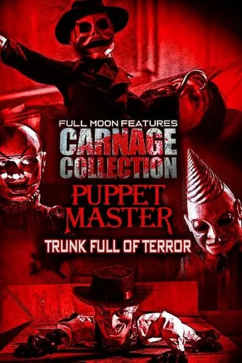 Carnage Collection - Puppet Master: Trunk Full of Terror (movie)