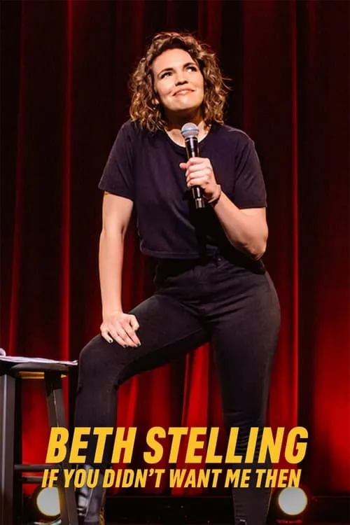 Beth Stelling: If You Didn't Want Me Then (movie)